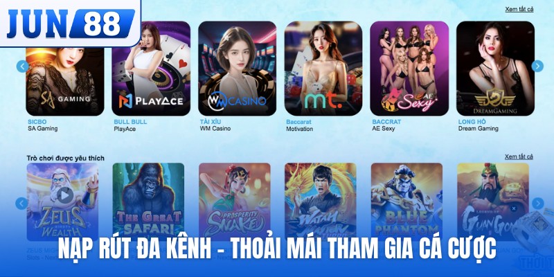 Nạp rút đa kênh - thoải mái tham gia cá cược