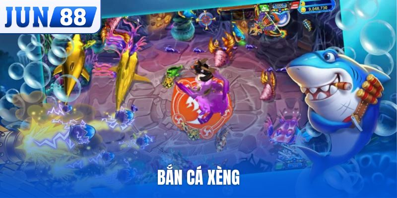 Bắn cá Xèng